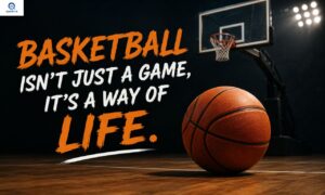 Basketball Quotes to Inspire Every Player with Motivation, Teamwork, and Success