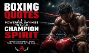 Boxing quotes inspiring strength, discipline, motivation, and champion mindset