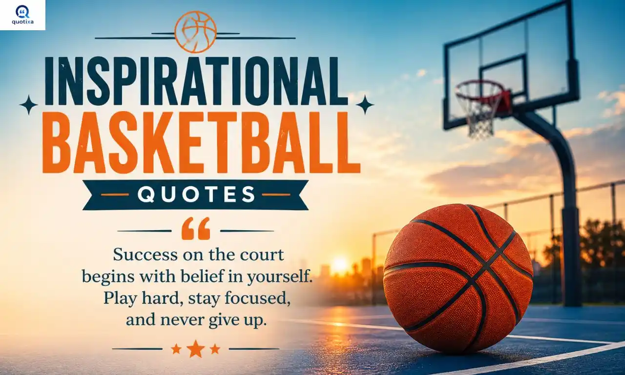 Inspirational Basketball Quotes to Motivate Every Player and Team