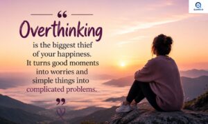Overthinking Quotes inspirational words to calm your mind, reduce stress, and find inner peace