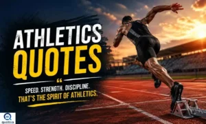 Athletics Quotes with powerful sayings to inspire every athlete