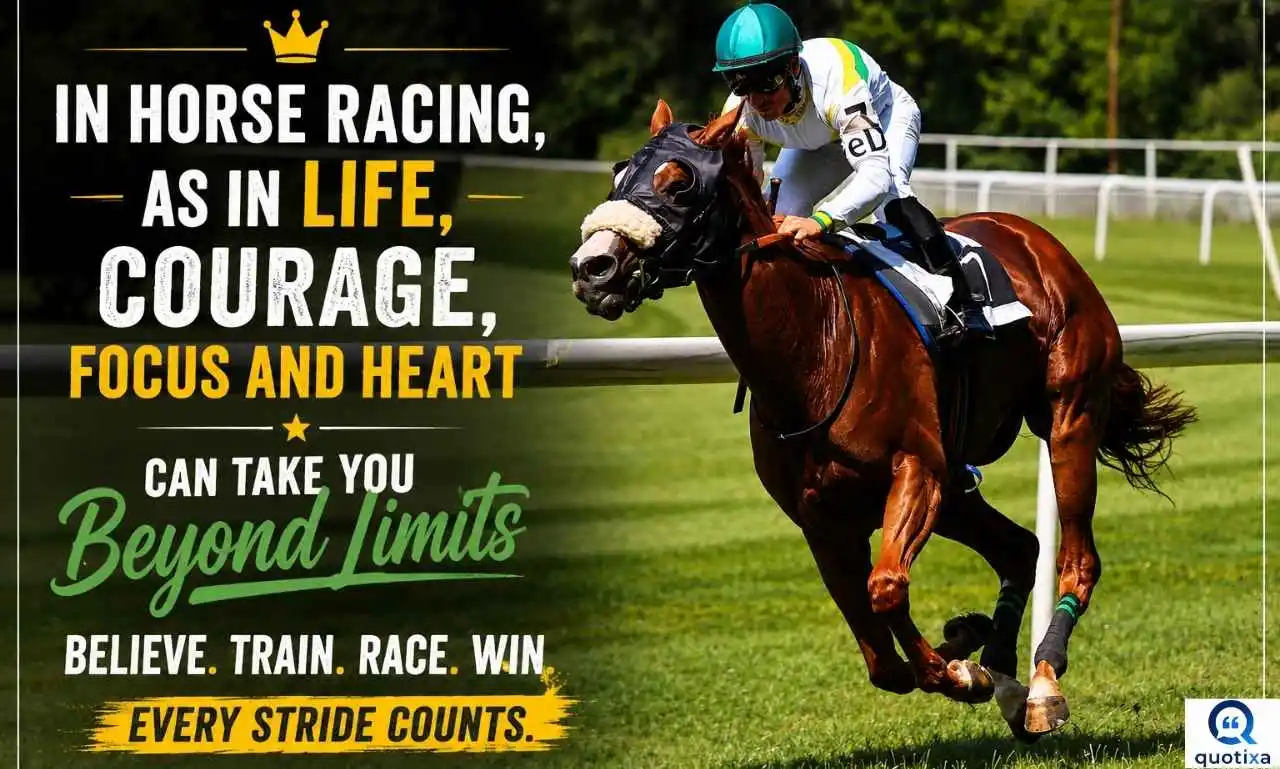 Inspirational Horse Racing Quotes for Motivation and Race Day