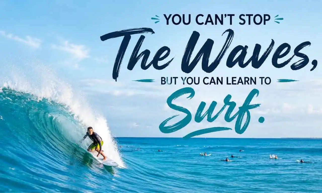 Inspirational Surfing Quotes: Motivational sayings about courage, freedom, and riding waves