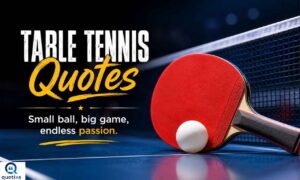 Table Tennis Quotes featuring inspirational and motivational sayings for every player